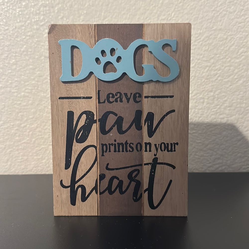 Dogs leave paw prints on your heart wall decor